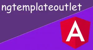 Read more about the article ngtemplateoutlet