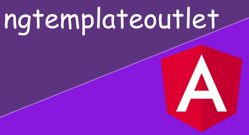 You are currently viewing ngtemplateoutlet