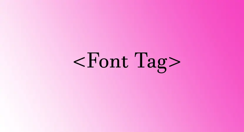 You are currently viewing Font Tag in HTML
