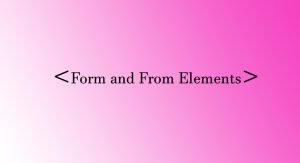 Read more about the article Forms and Form Elements in HTML