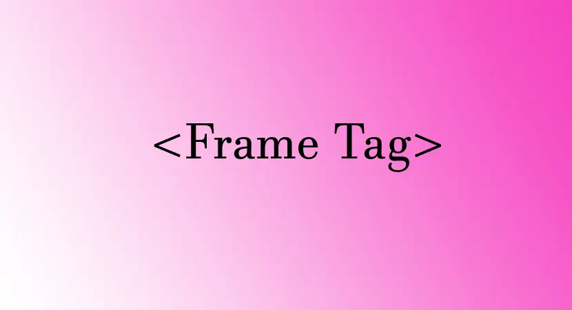 Read more about the article Frame Tag in HTML