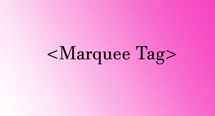 You are currently viewing Marquee Tag in HTML