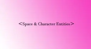 Read more about the article How to insert space in HTML and Common Character Entities