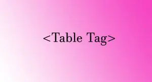 Read more about the article Table tag in HTML