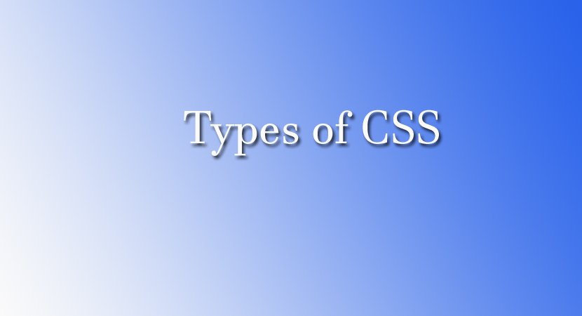 Read more about the article Types of CSS