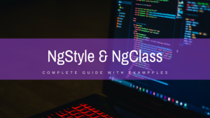 Read more about the article NgStyle and NgClass in Angular