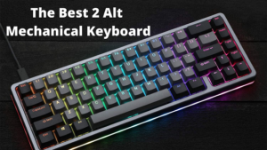 Read more about the article The Best 2 Alt Mechanical Keyboard