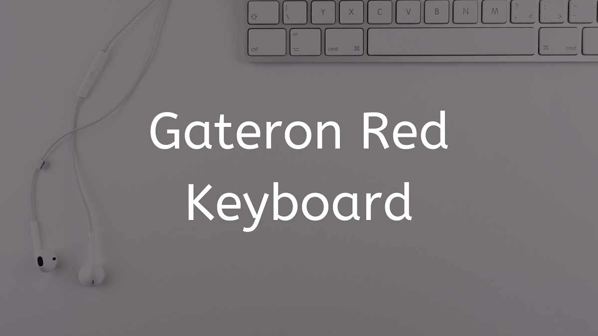 You are currently viewing Gateron Red Keyboard