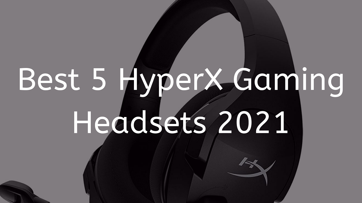 You are currently viewing Best 5 HyperX Gaming Headsets 2023