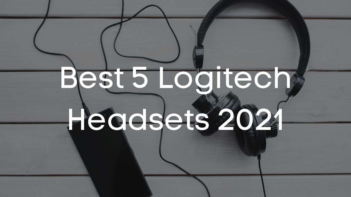 You are currently viewing Best 5 Logitech Headsets 2023