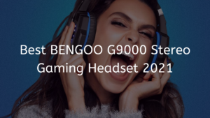 Read more about the article Best BENGOO G9000 Stereo Gaming Headset 2023