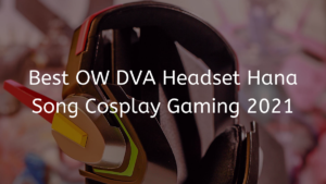 Read more about the article Best OW DVA Headset Hana Song Cosplay Gaming 2023