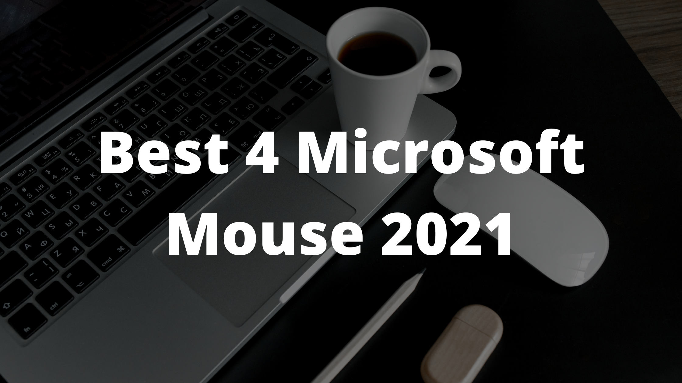 You are currently viewing Best 4 Microsoft Mouse 2023