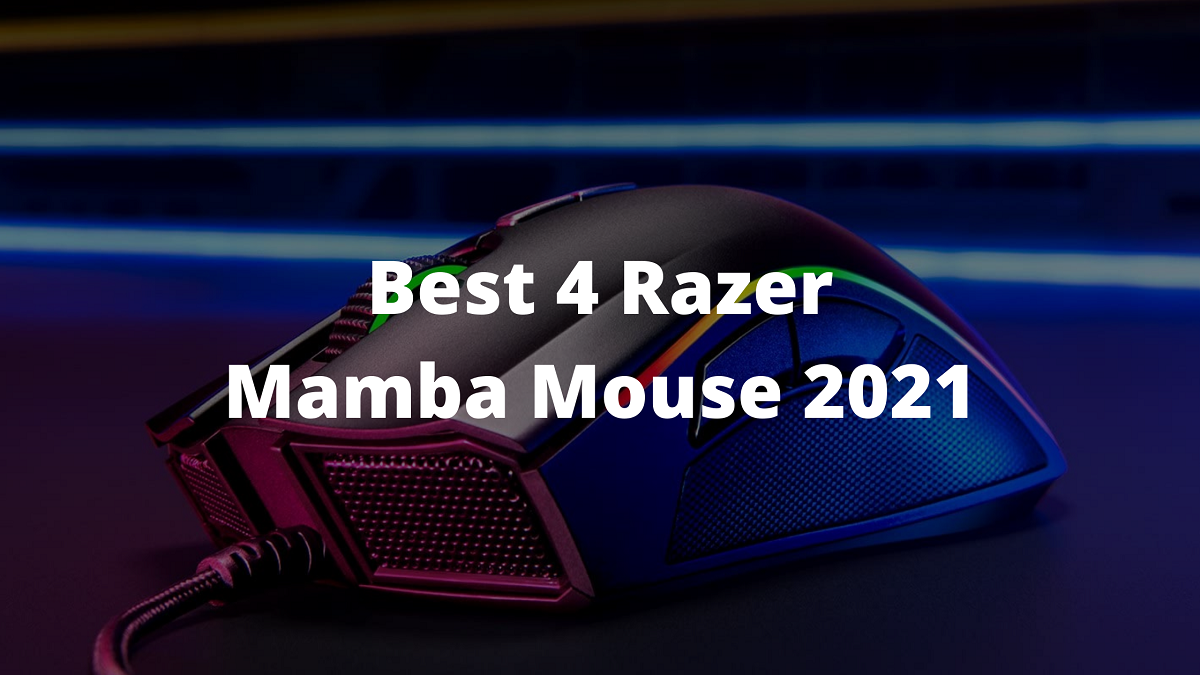 Read more about the article Best 4 Razer Mamba Mouse 2023