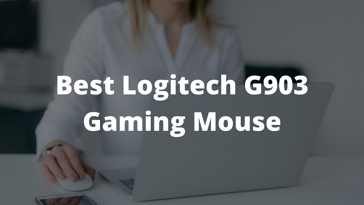 Read more about the article Best Logitech G903 Gaming Mouse 2023