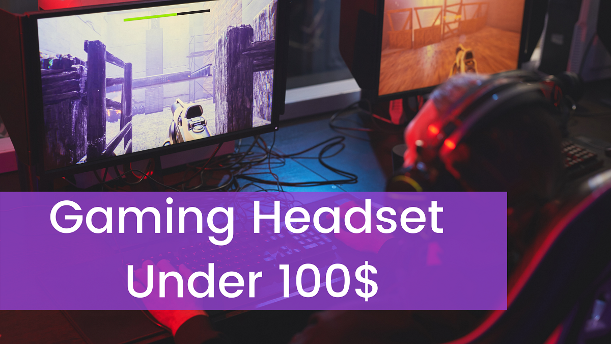 Read more about the article 9 Best Budget Gaming Headset Under 100$