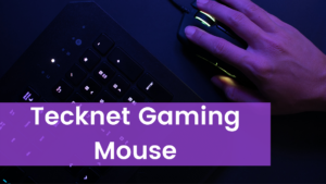 Read more about the article Best 3 Tecknet Gaming Mouse 2023