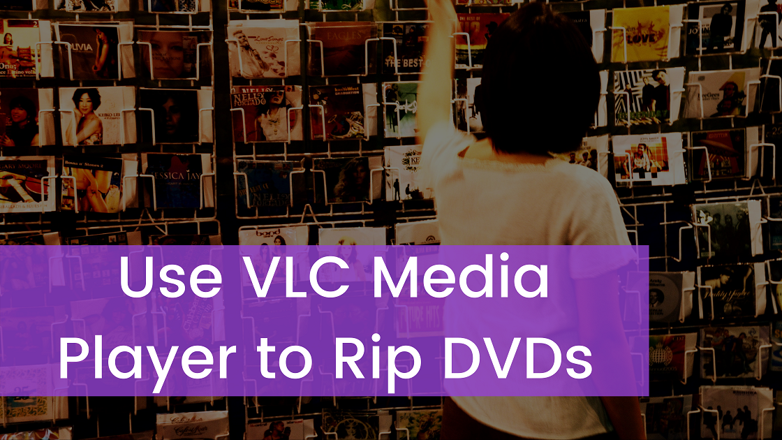 rip dvd using vlc media player windows 10