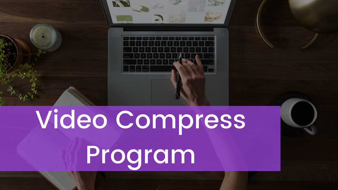 Read more about the article The Video Compress Program to Make Videos Smaller for Your Website