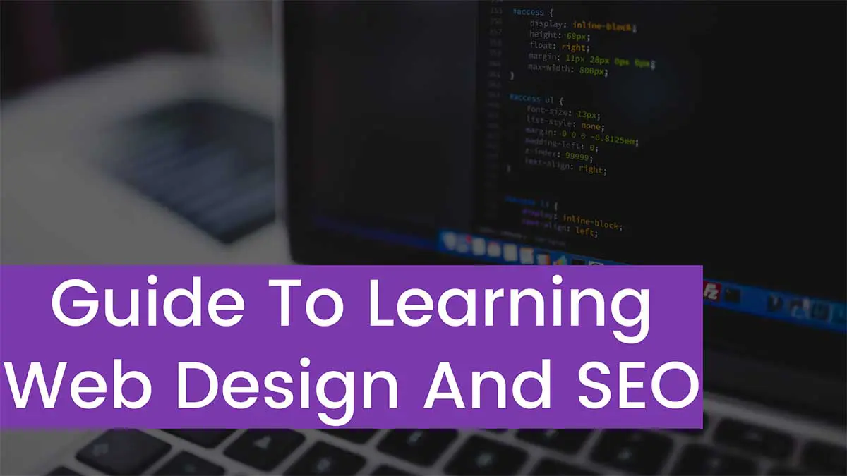 You are currently viewing The Best Guide To Learning Web Design And SEO
