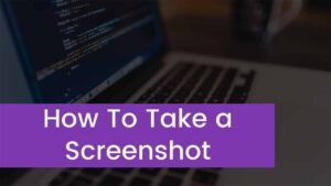 Read more about the article How To Take a Screenshot on Windows 8 / Windows 10