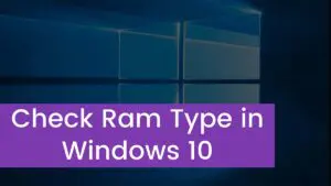 Read more about the article How to Check Ram Type in Windows 10?