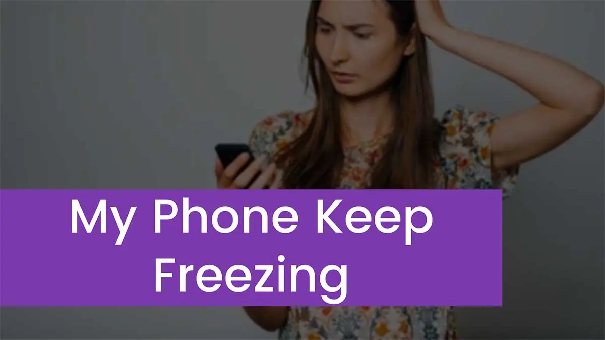 Read more about the article Why Does My Phone Keep Freezing?