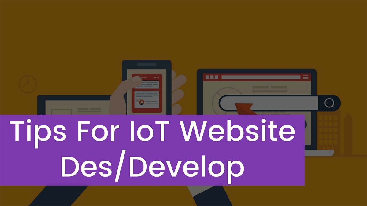 Read more about the article 5 Tips For IoT Website Design and Development Process