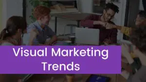 Read more about the article 8 Visual Marketing Trends To Watch Out For Designing Your Website