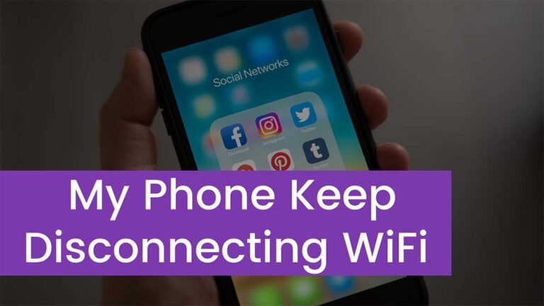 Why Does My Phone Keep Disconnecting From WiFi?