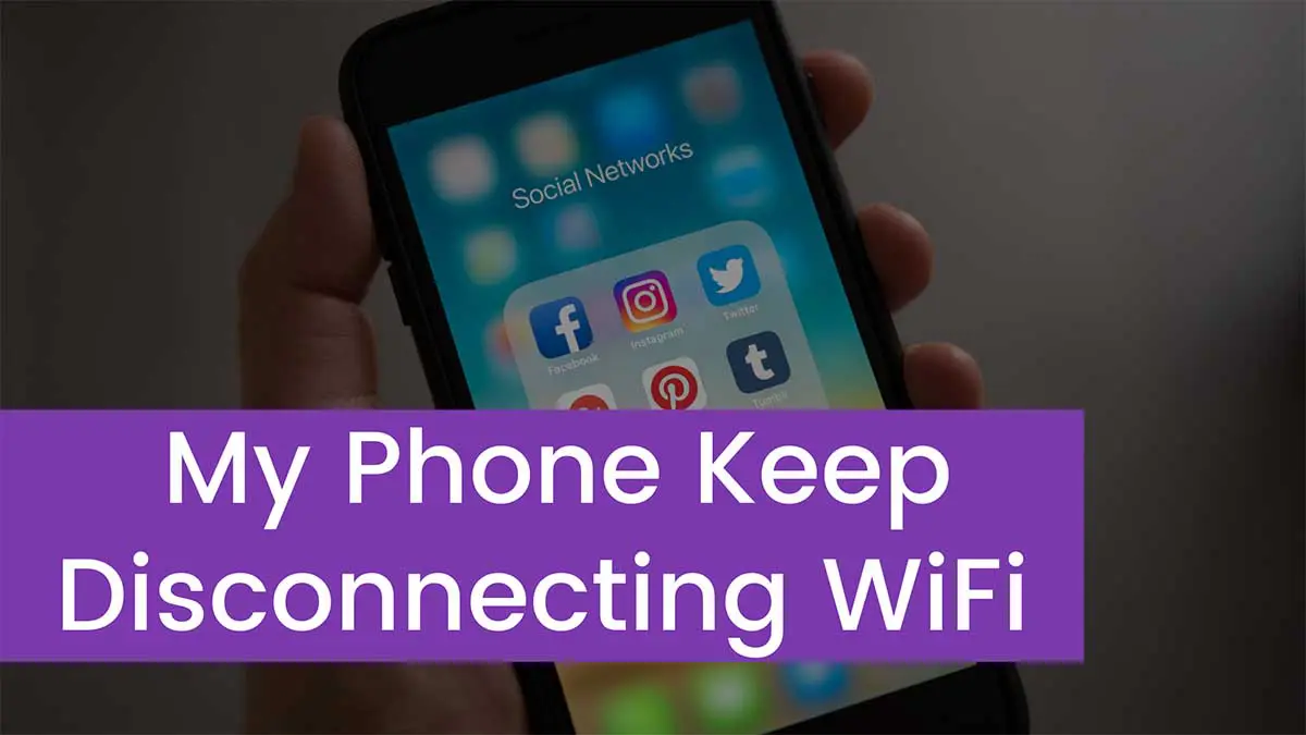 Read more about the article Why Does My Phone Keep Disconnecting From WiFi?