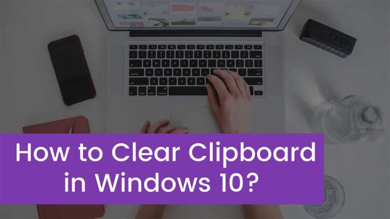 How to Clear Clipboard in Windows 10?