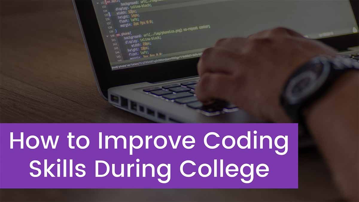 You are currently viewing How to Improve Coding Skills During College