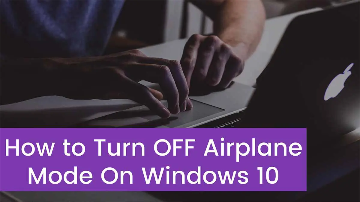 Read more about the article How to Turn OFF Airplane Mode On Windows 10?