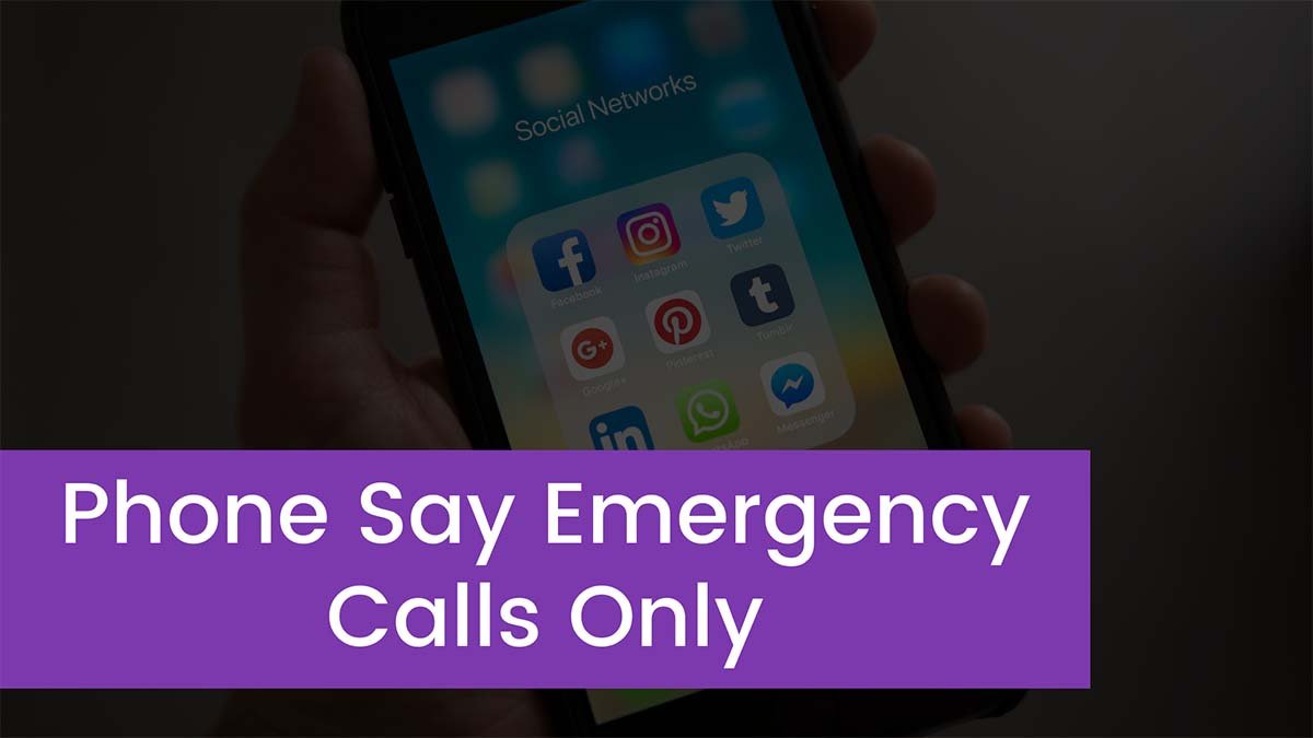 You are currently viewing Why Does My Phone Say Emergency Calls Only?