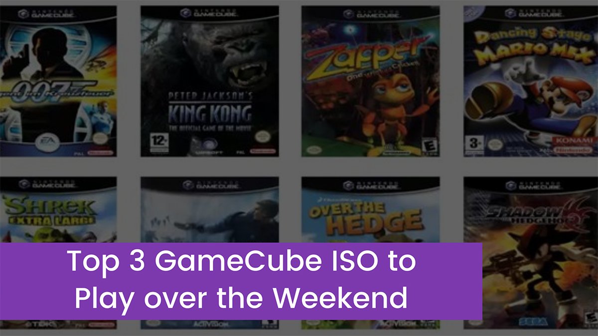 You are currently viewing Top 3 GameCube ISO to Play over the Weekend