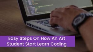 Read more about the article Easy Steps On How An Art Student Start Learn Coding