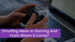 Read more about the article What Does Smurfing Mean In Gaming And From Where It Come?