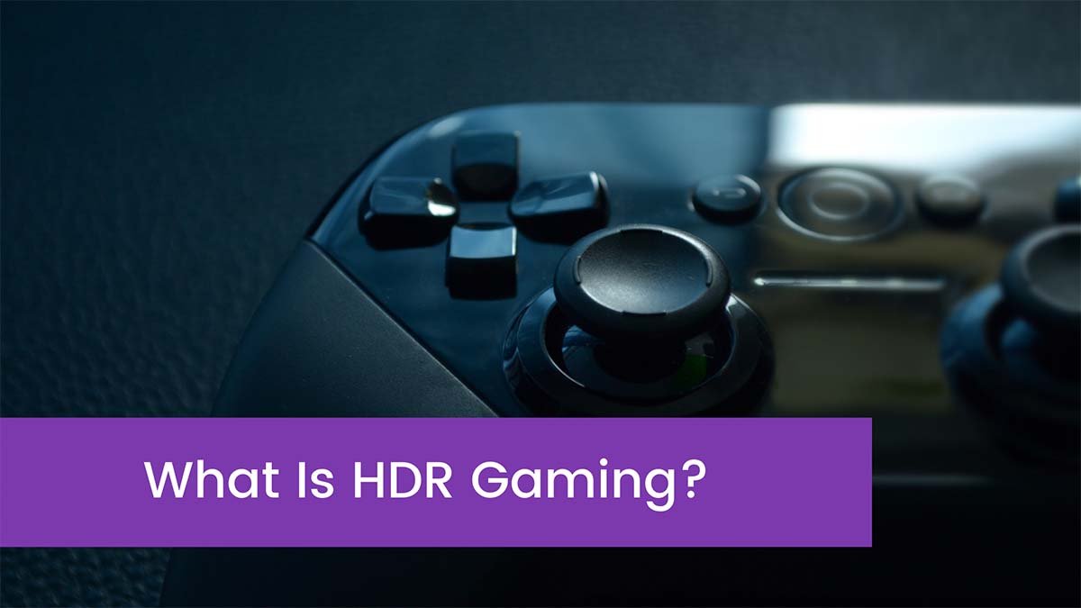 You are currently viewing What Is HDR Gaming? Everything That You Want To Know