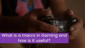 Read more about the article What is a macro in Gaming and how is it useful?
