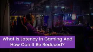 Read more about the article What is latency in gaming and how can it be reduced?