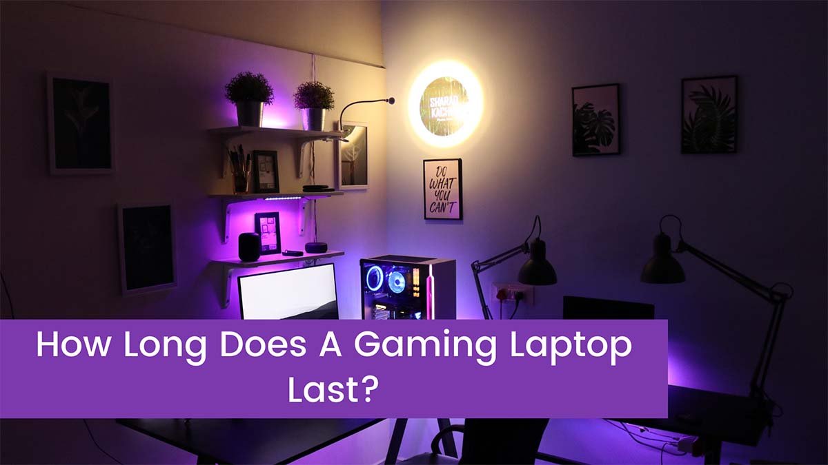 You are currently viewing How Long Does A Gaming Laptop Last?