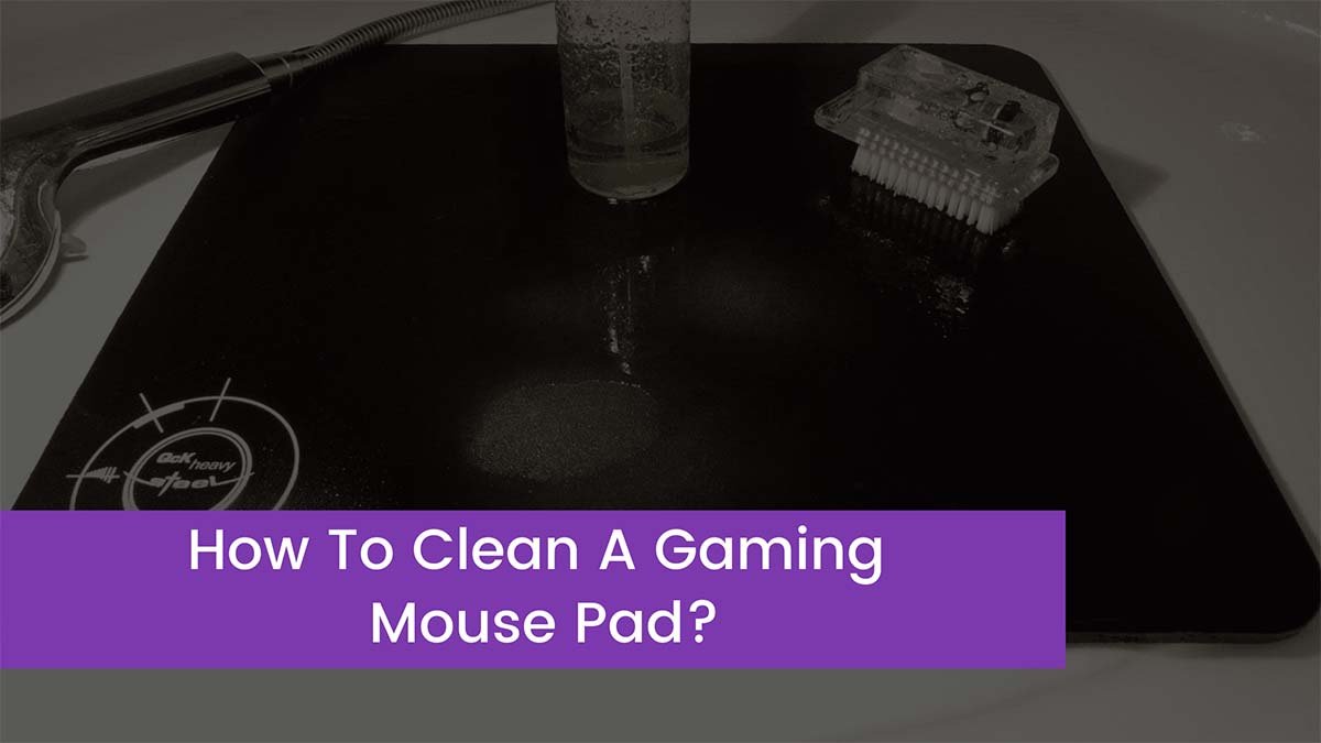 You are currently viewing How To Clean A Gaming Mouse Pad?