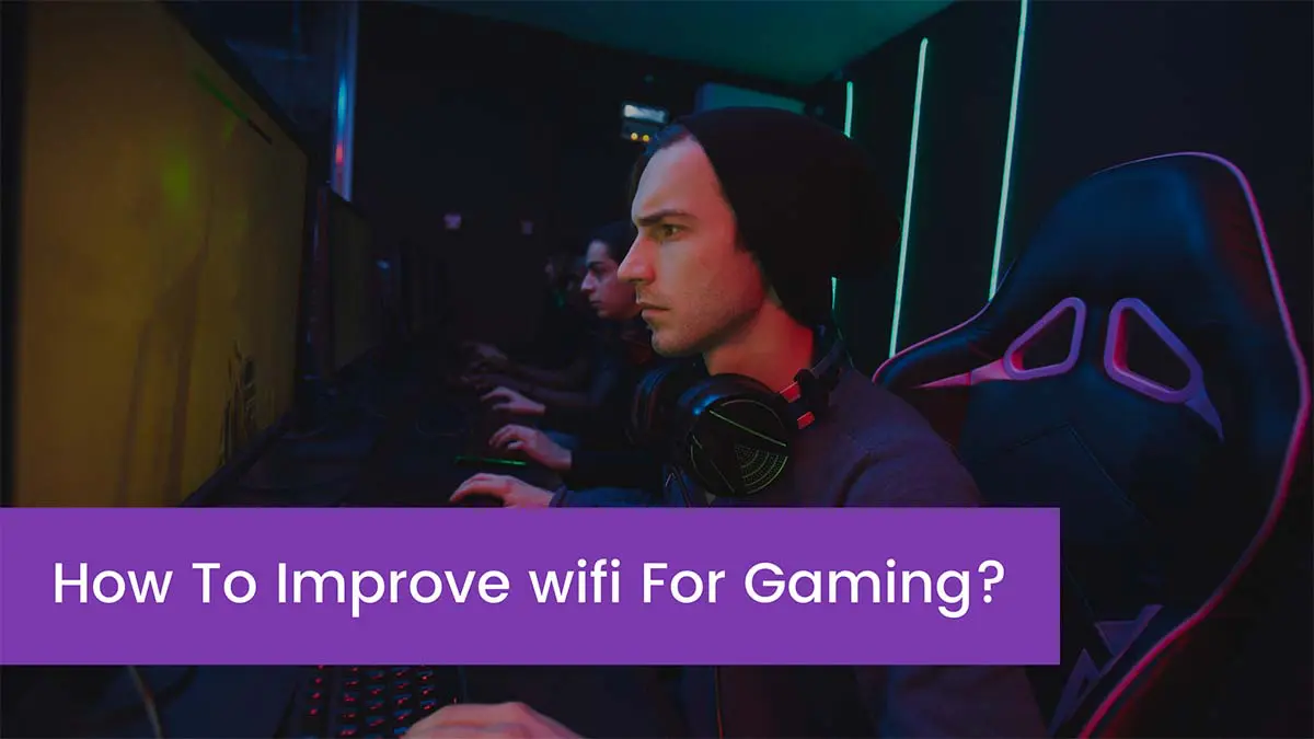 You are currently viewing How To Improve wifi For Gaming?