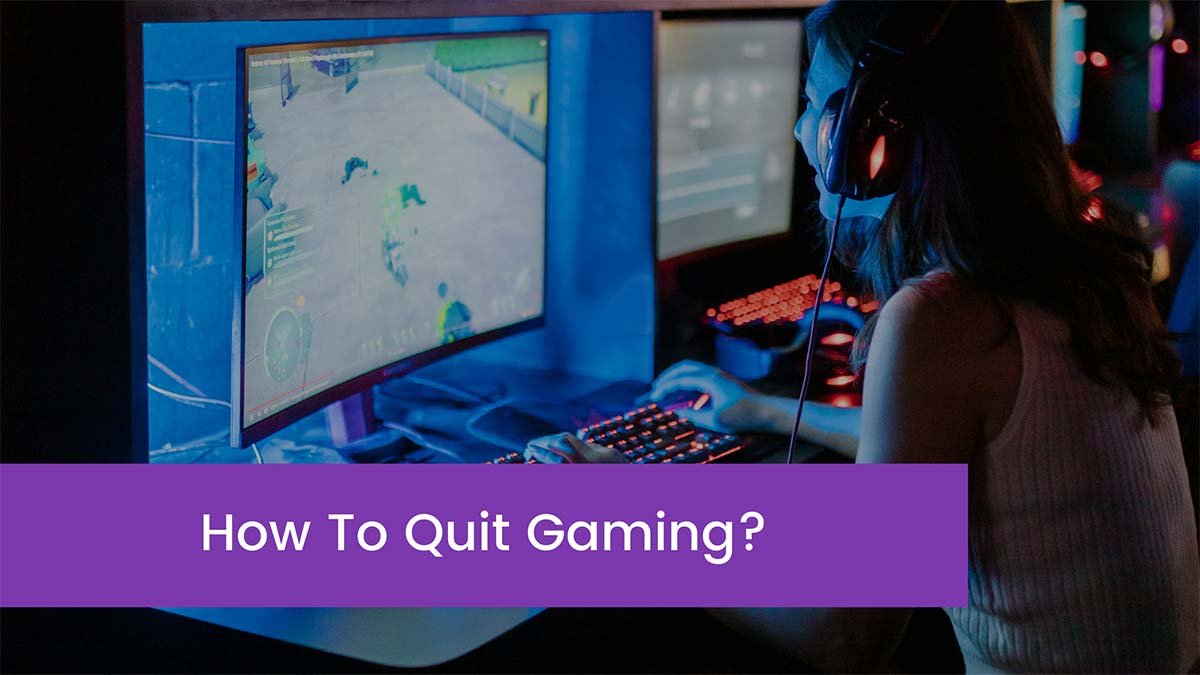 You are currently viewing How To Quit Gaming? Best 2 Steps To Quit Gaming