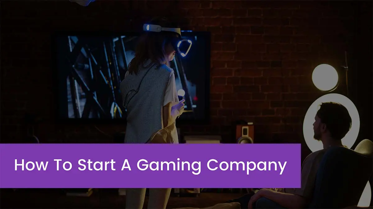 You are currently viewing How To Start A Gaming Company?