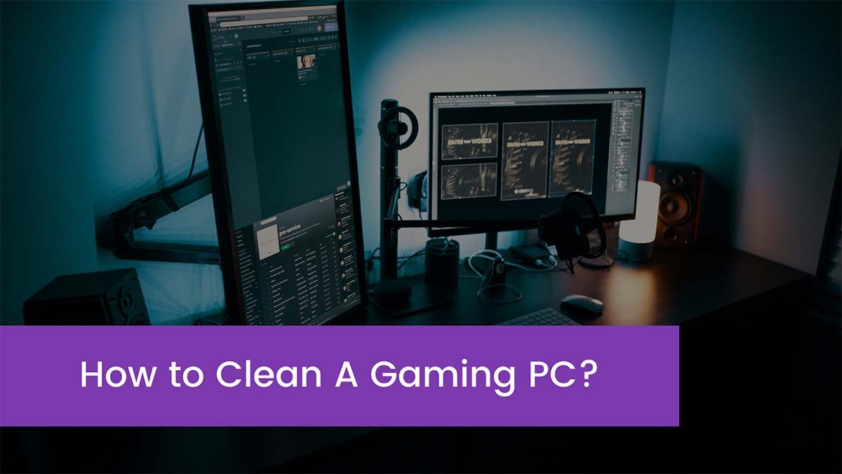You are currently viewing How to Clean A Gaming PC?