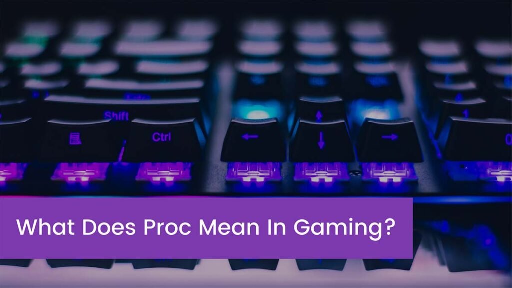 What Does Proc Mean In Gaming 