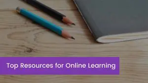 Read more about the article Top 6 Resources for Online Learning