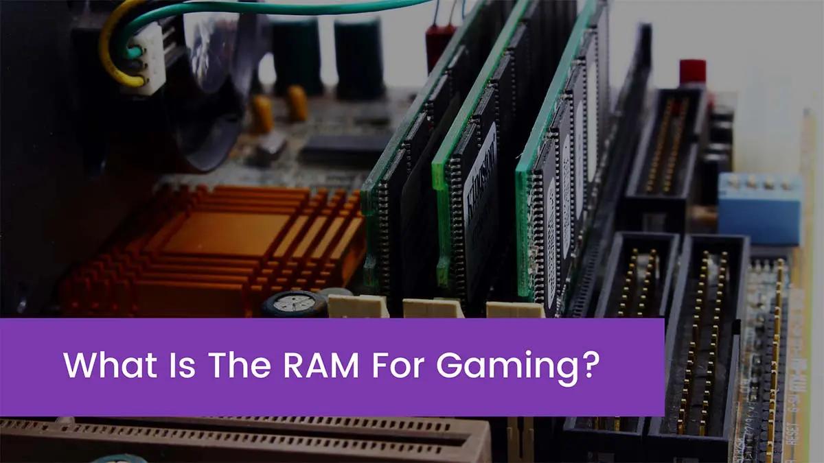You are currently viewing What Is The RAM For Gaming?